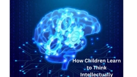 How Children Learn to Think Intellectually