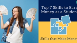 How to Make Money as a Student: The Top 7 Skills